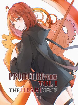 cover image of The Heart Shop (Project REverse Volume I)